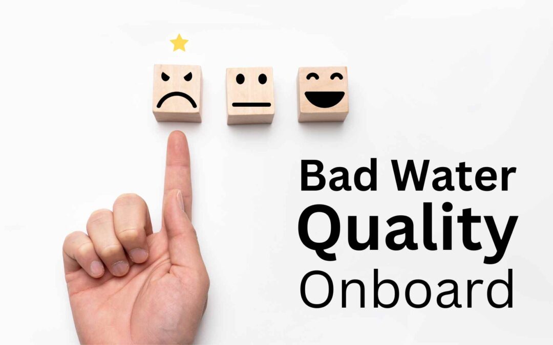 Bad Water Quality: The Importance of Testing the Residual Sterilisation Onboard